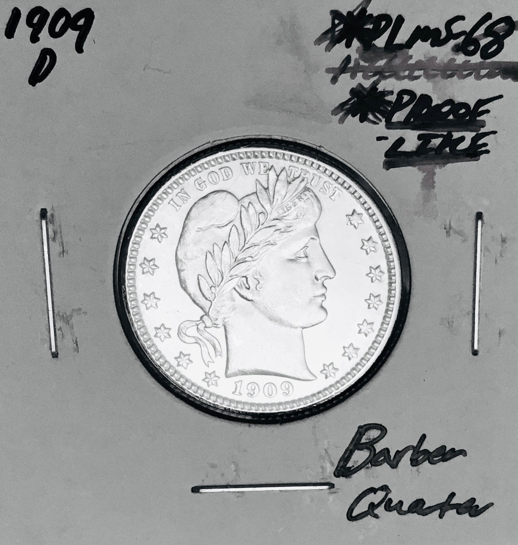 1909-D PROOF-LIKE!  GEM BU+++!  BRILLIANT UNCIRCULATED MONSTER! U.S. BARBER QUARTER.  WOW!