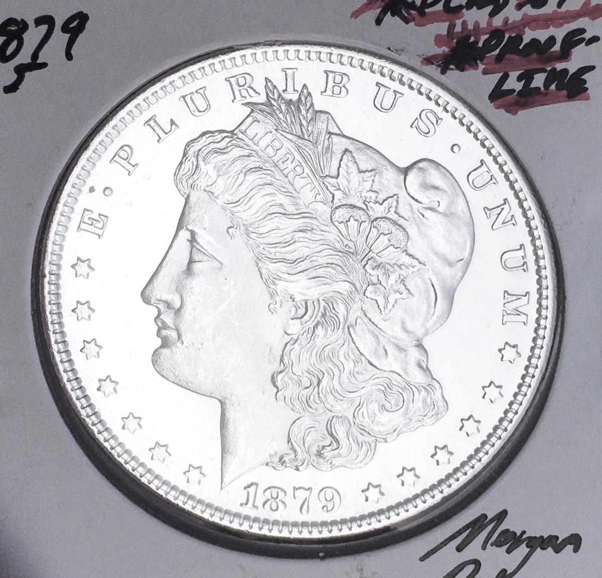 1879-S PROOF-LIKE!  BRILLIANT UNCIRCULATED!  U.S. MORGAN DOLLAR. WOW!